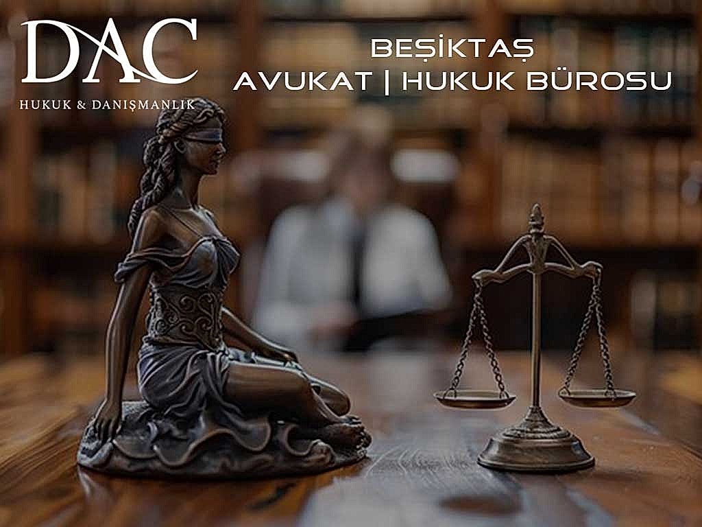 Beşiktaş Avukat | Hukuk Bürosu