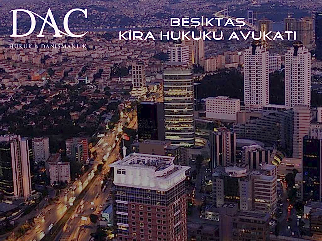 Beşiktaş Kira Hukuku Avukatı | Hukuk Bürosu