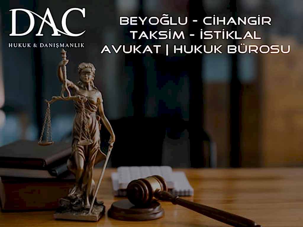 Beyoğlu Cihangir Taksim İstiklal Avukat | Hukuk Bürosu