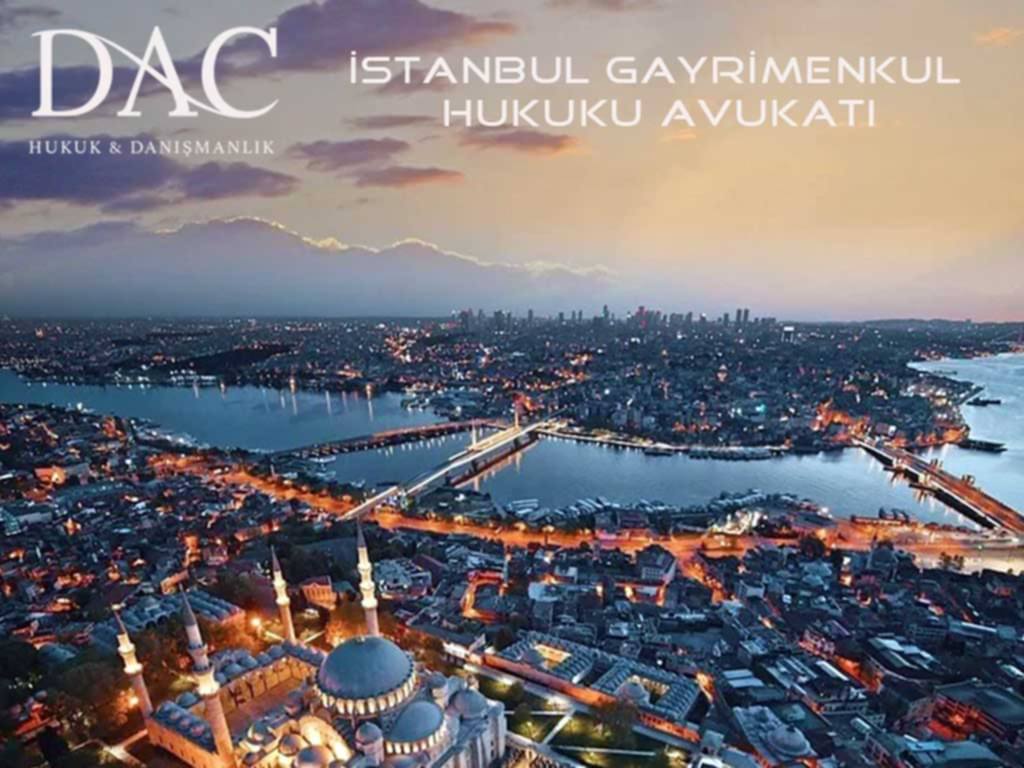 İstanbul Gayrimenkul Hukuku Avukatı