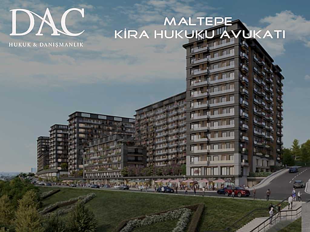 Maltepe Kira Hukuku Avukatı | Hukuk Bürosu