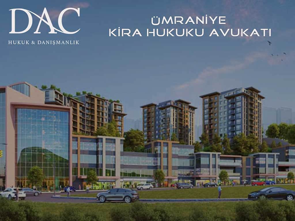 Ümraniye Kira Hukuku Avukatı | Hukuk Bürosu